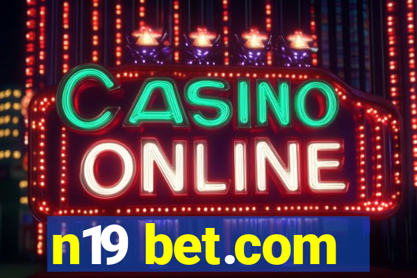 n19 bet.com